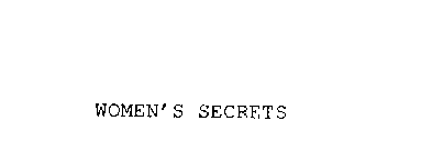 WOMEN'S SECRETS