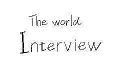 THE WORLD INTERVIEW