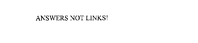 ANSWERS NOT LINKS!