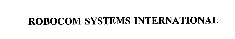 ROBOCOM SYSTEMS INTERNATIONAL
