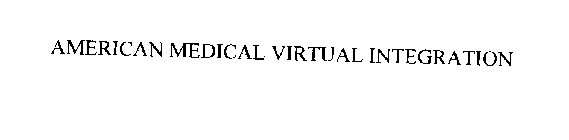 AMERICAN MEDICAL VIRTUAL INTEGRATION