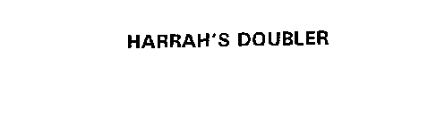 HARRAH'S DOUBLER