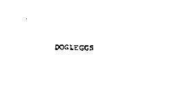 DOGLEGGS