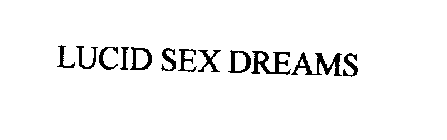 LUCID SEX DREAMS