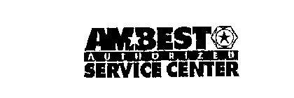 AMBEST AUTHORIZED SERVICE CENTER