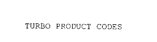 TURBO PRODUCT CODES
