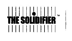 THE SOLIDIFIER