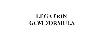 LEGATRIN GCM FORMULA