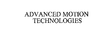 ADVANCED MOTION TECHNOLOGIES