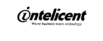 INTELICENT WHERE BUSINESS MEETS TECHNOLOGY.