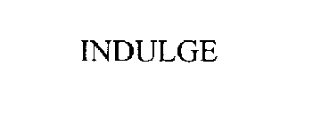 INDULGE