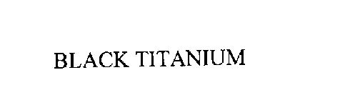 BLACK TITANIUM