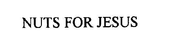 NUTS FOR JESUS