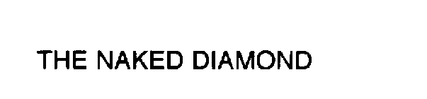 THE NAKED DIAMOND