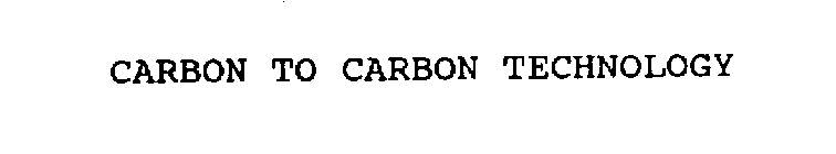CARBON TO CARBON TECHNOLOGY