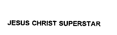 JESUS CHRIST SUPERSTAR