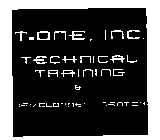 T-ONE, INC. TECHNICAL TRAINING & DEVELOPMENT CENTER