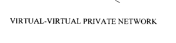 VIRTUAL-VIRTUAL PRIVATE NETWORK