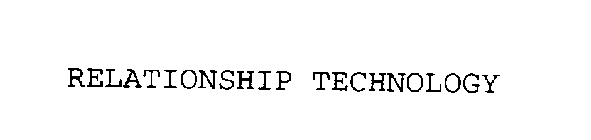 RELATIONSHIP TECHNOLOGY