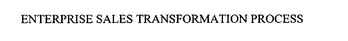 ENTERPRISE SALES TRANSFORMATION PROCESS