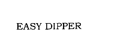 EASY DIPPER