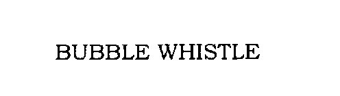 BUBBLE WHISTLE