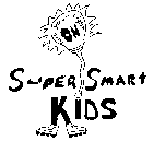 SUPER SMART KIDS TURN YOUR LIGHT ON