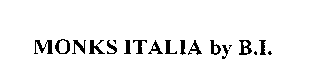 MONKS ITALIA BY B.I.