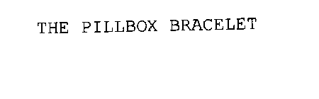 THE PILLBOX BRACELET