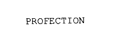PROFECTION