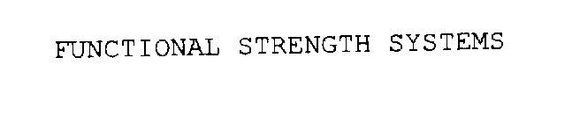 FUNCTIONAL STRENGTH SYSTEMS