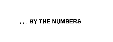 ___ . . . BY THE NUMBERS