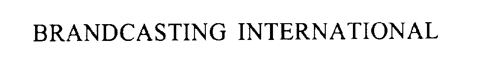 BRANDCASTING INTERNATIONAL