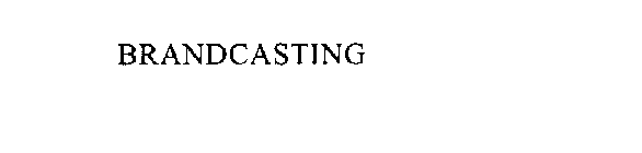 BRANDCASTING