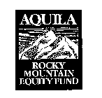 AQUILA ROCKY MOUNTAIN EQUITY FUND
