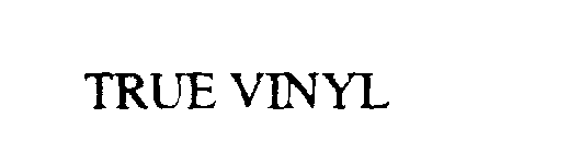 TRUE VINYL