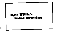 MISS WILLIE'S SALAD DRESSING