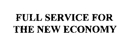 FULL SERVICE FOR THE NEW ECONOMY