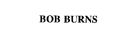 BOB BURNS