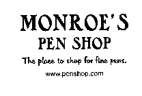 MONROE'S PEN SHOP THE PLACE TO SHOP FOR FINE PENS. WWW.PENSHOP.COM