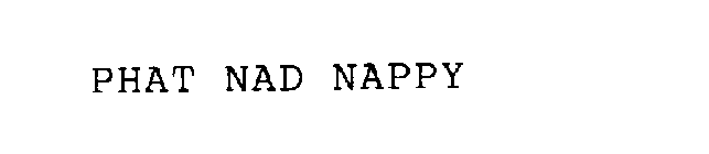 PHAT NAD NAPPY