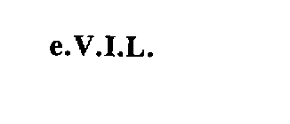 E.V.I.L.