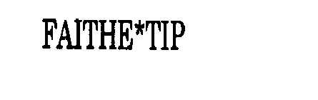 FAITHE*TIP