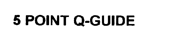 5 POINT Q-GUIDE