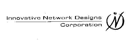IND INNOVATIVE NETWORK DESIGNS CORPORATION