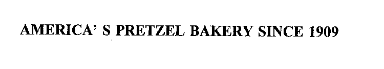 AMERICA' S PRETZEL BAKERY SINCE 1909