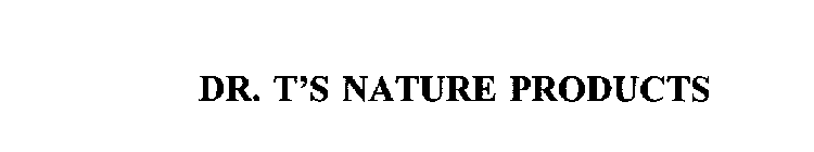 DR. T'S NATURE PRODUCTS