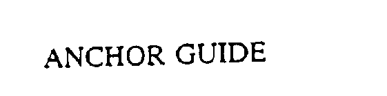 ANCHOR GUIDE