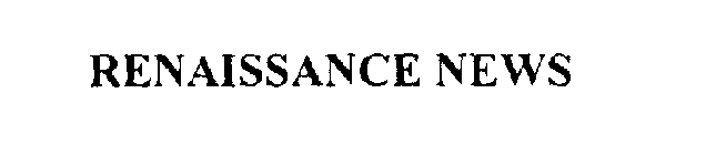 RENAISSANCE NEWS