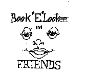 BOOK E LOOKEE AND FRIENDS